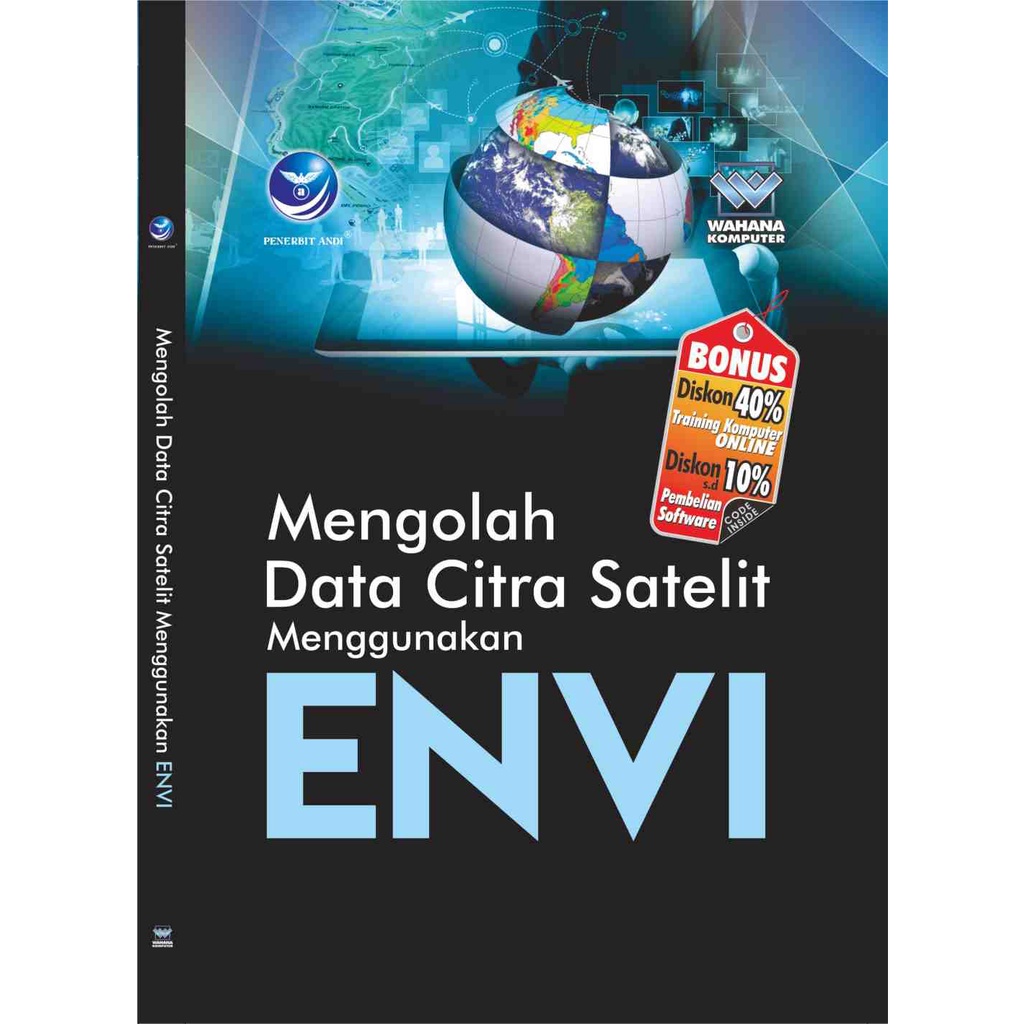 

Mengolah Data Citra Satelit Menggunakan ENVI - Wahana Komputer