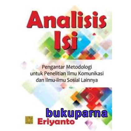 Buku Analisis Isi: Pengantar Metodologi untuk Penelitian Ilmu Komunikasi dan Ilmu-ilmu Sosial Lainn