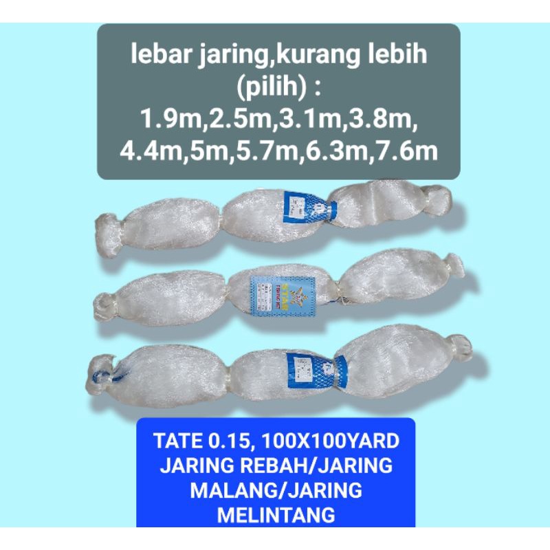 JARING IKAN TATE 0.15, 100X100 YARD / JARING REBAH/JARING MALANG/ JARING MELINTANG