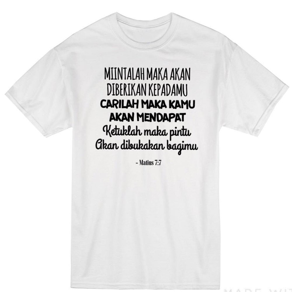 kaos kristen alkitab matius 7 ayat 7