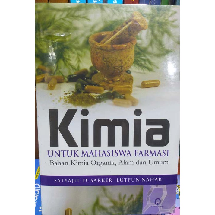 Kimia Untuk Mahasiswa Farmasi Bahan Kimia Organik, Alam dan Umum