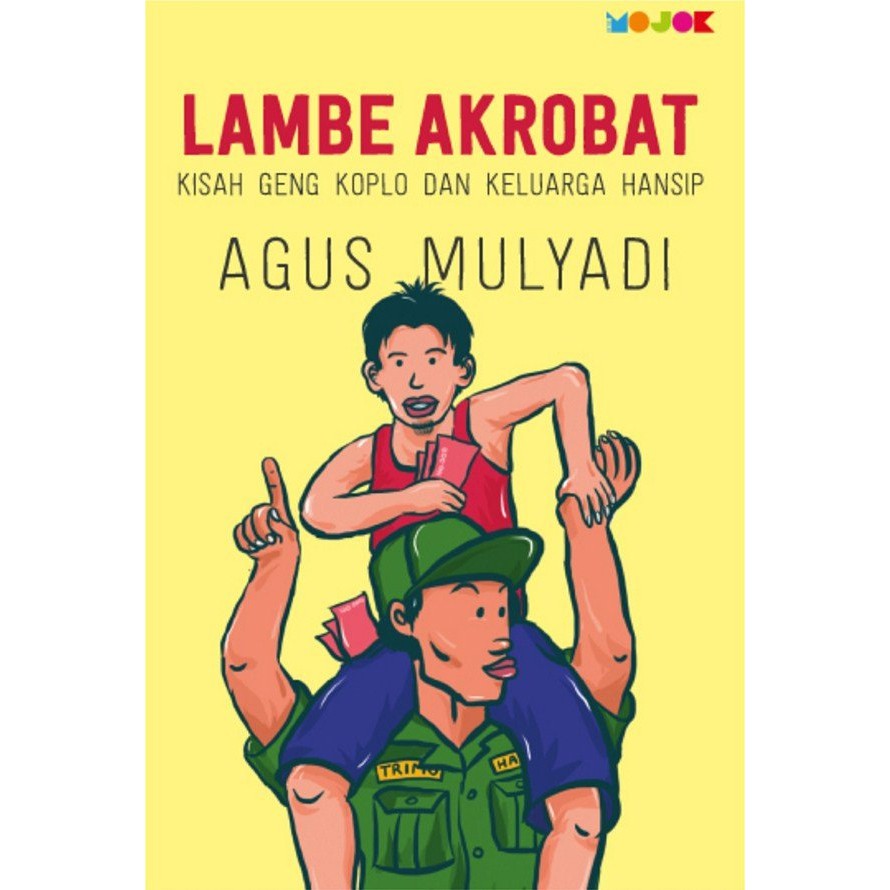 Buku Lambe Akrobat: Kisah Geng Koplo dan Keluarga Hansip