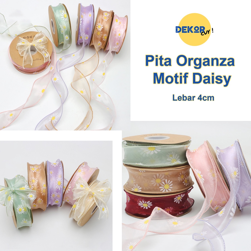 

[HARGA PER 1 METER DAN AKAN DIKIRIM UTUH TANPA DI POTONG] PITA ORGANZA IMPORT LEBAR 4CM MOTIF BUNGA DAISY KUALITAS PREMIUM pita kado gift bouquet bunga dekorasi