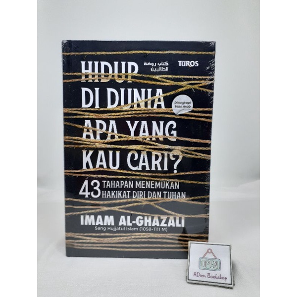 Jual HIDUP DI DUNIA APA YANG KAU CARI IMAM AL GHAZALI TUROS | Shopee ...