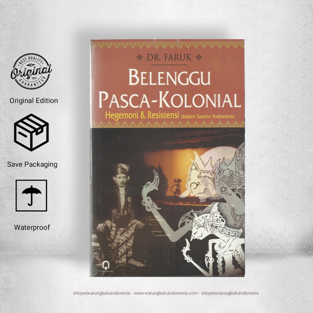 Belenggu Pasca Kolonial - Dr.Faruk