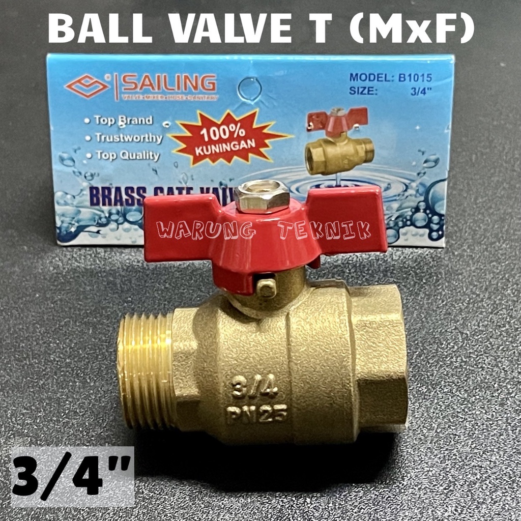 SAILING B1015 BALL VALVE T (MXF) 3/4&quot; 1&quot; - STOP KRAN MODEL T FULL KUNINGAN TEBAL DAN TAHAN LAMA