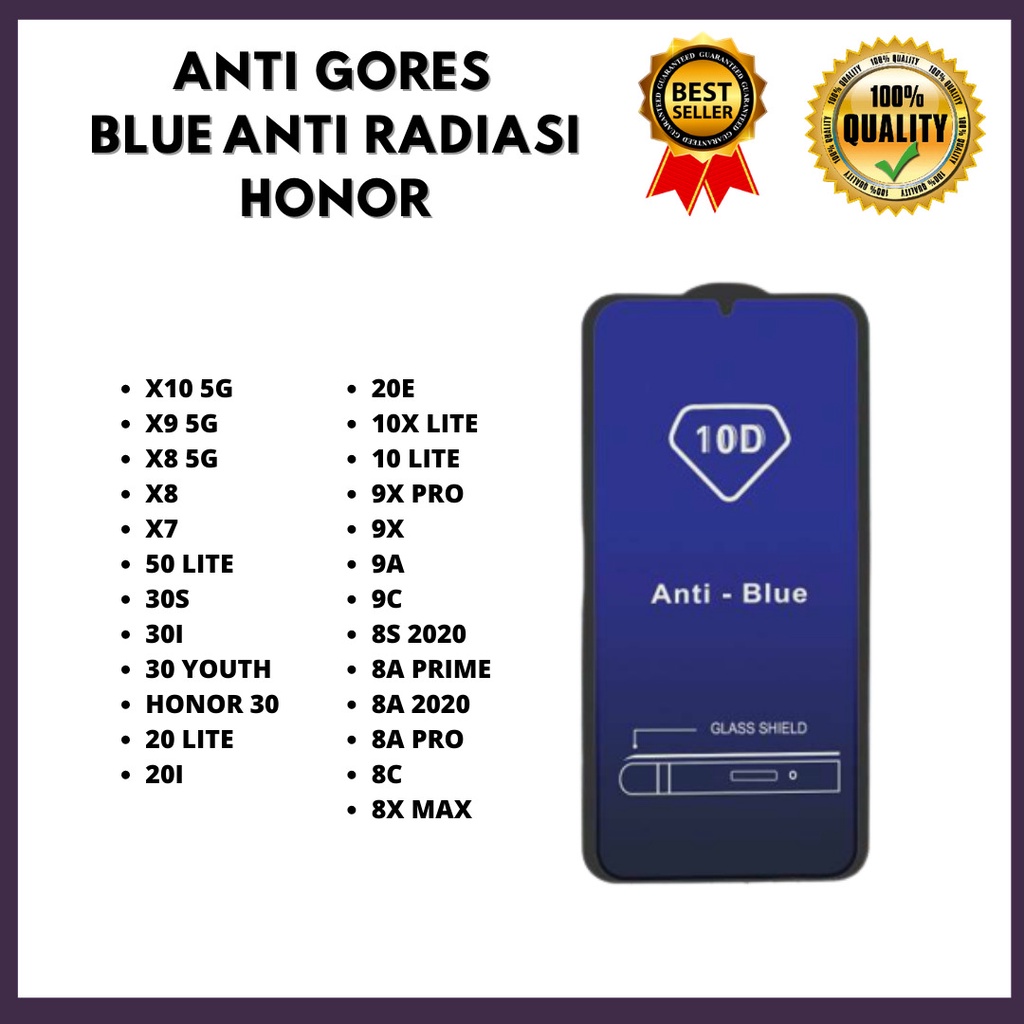 &lt; TEMPERED GLASS ANTI BLUE - ANTI RADIASI &gt; HONOR X10 5G-X9 5G-X8 5G-X8-X7-50 LITE-30S-30I-30 YOUTH-HONOR 30-20 LITE-20I-20E-10X LITE-10 LITE-9X PRO-9X-9A-9C-8S 2020-8A PRIME-8A 2020-8A PRO-8C-8X MAX (HOKKY ACC)