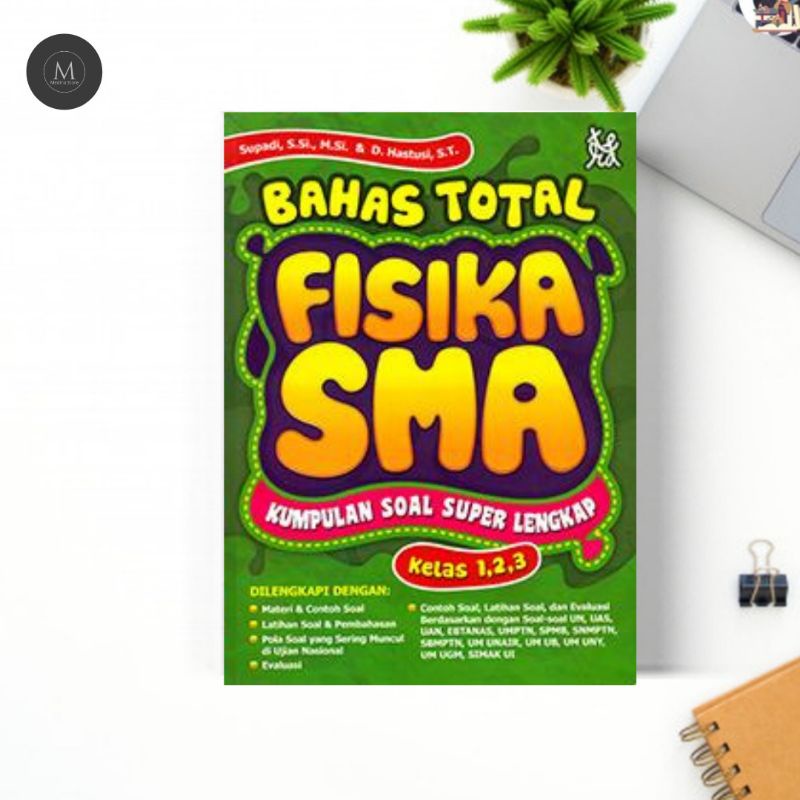 

Bahas total fisika SMA kumpulan soal superlengkap kelas 1 2 3