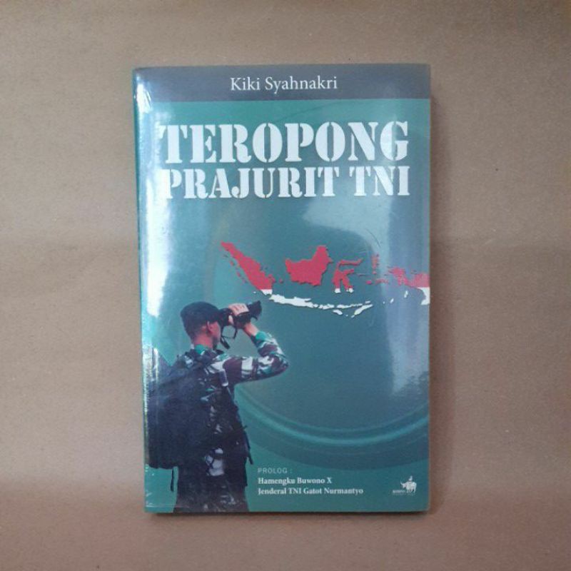 Teropong Prajurit TNI - Kiki Syahnakri - Kompas