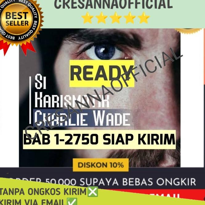(J4N2) FULL 2750 BAB SI KARISMATIK NOVEL Buku Bacaan Majalah CHARLIE WADE THE AMAZING SON IN LAW Pal