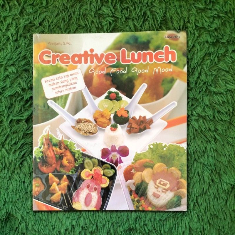 ORIGINAL BUKU KREASI KERAJINAN TANGAN DAN AKSESORI CREATIVE LUNCH GOOD FOOD GOOD MOOD KREASI TATA SA