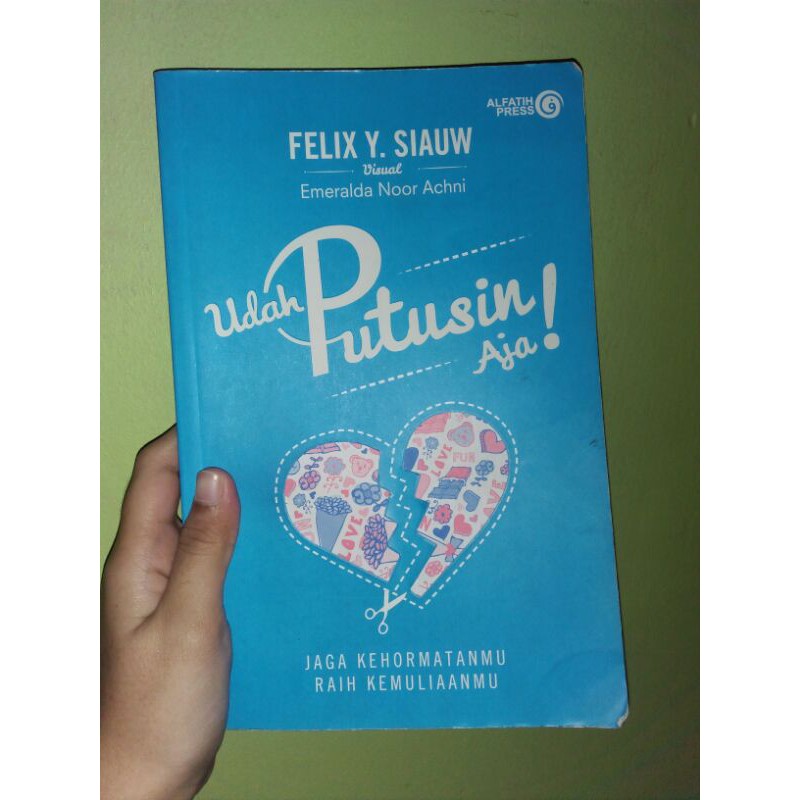 BUKU UDAH PUTUSIN AJA FELIX Y SIAUW (PRELOVED)