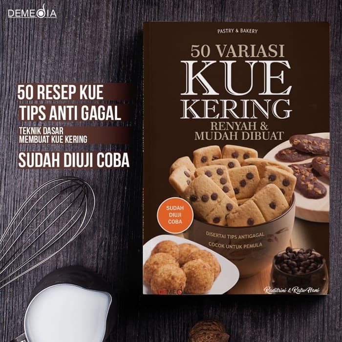 PASTRY & BAKERY : 50 VARIASI KUE KERING RENYAH & MUDAH DIBUAT