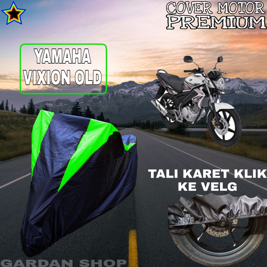 Sarung Motor YAMAHA VIXION OLD Hitam HIJAU Body Cover Penutup Pelindung Motor Vixion PREMIUM