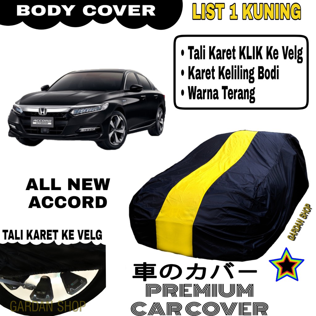 Body Cover ALL NEW ACCORD List Single KUNING Sarung Mobil Penutup Accord PREMIUM