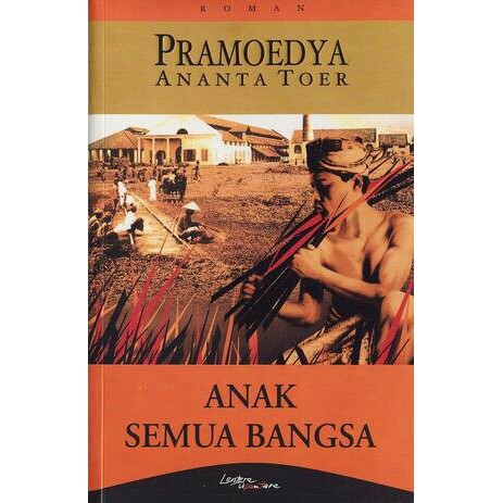 ORI Anak Semua Bangsa - Pramudya Ananta Toer