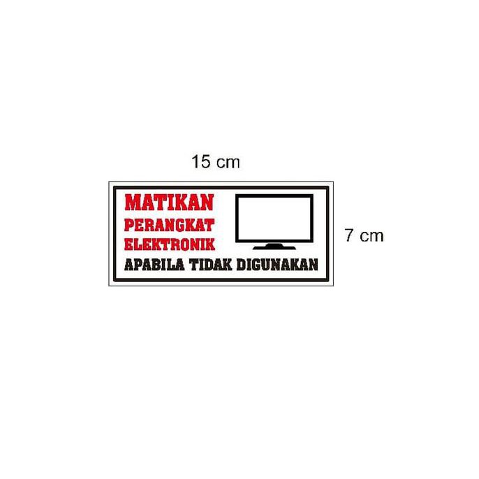 

New Stiker Peringatan Matikan Elektronik Hemat Energi Safety Sticker Awet Ayo Beli