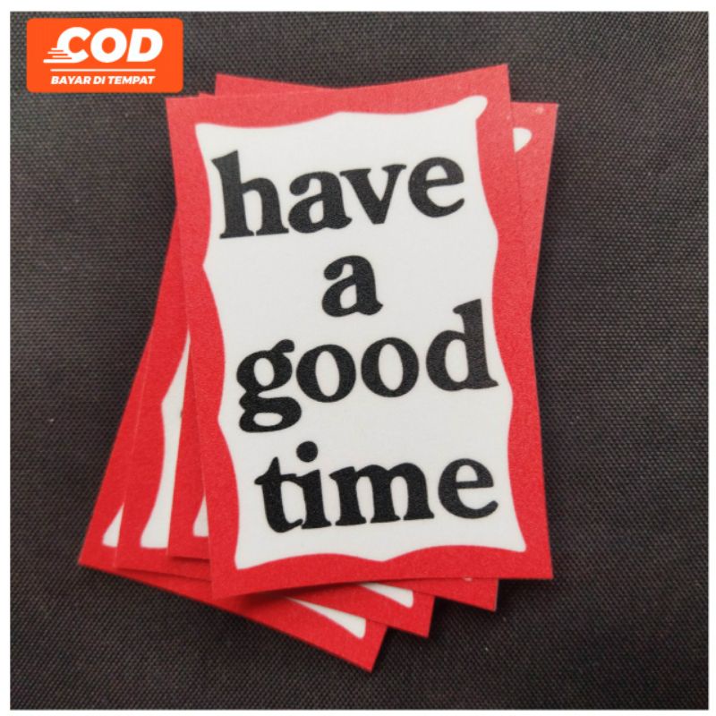 Stiker Have A good Time