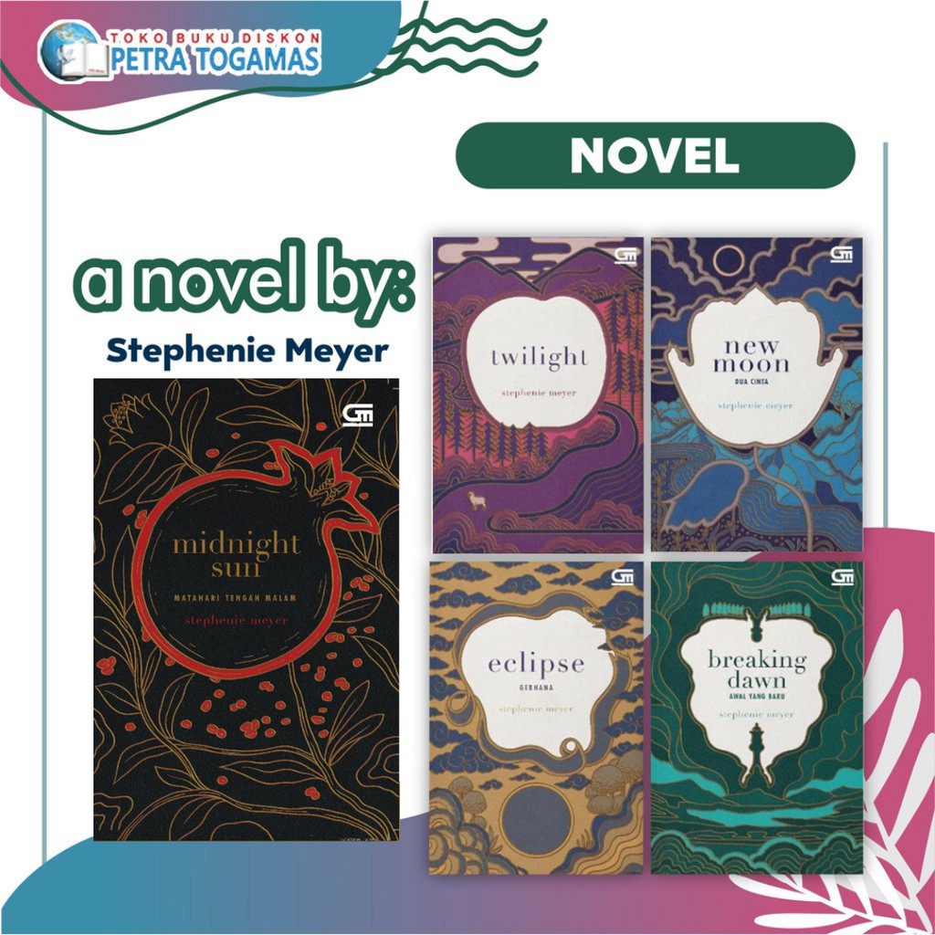 SERI NOVEL BY STEPHENIE MEYER TWILIGHT - NEW MOON - ECLIPSE - BREAKING DAWN - MIDNIGHT SUN