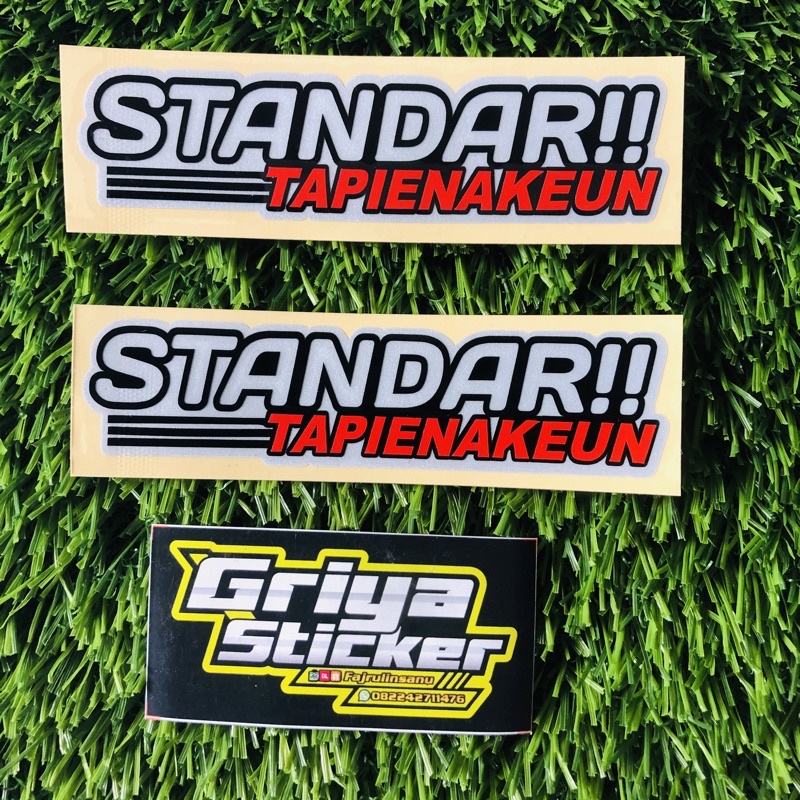 Stiker STANDAR TAPI ENAKEUN sticker cutting standar tapienakeun