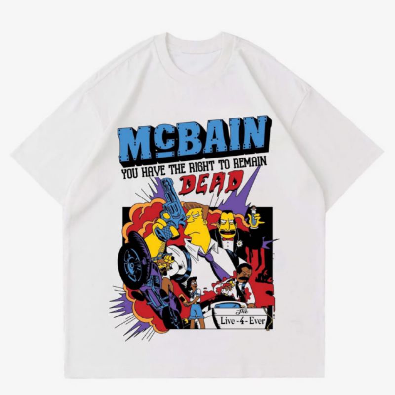 Kaos The Simpsons McBain You Have The Right To Remain Dead Tee Merch Baju Serial Kartun Vintage Over