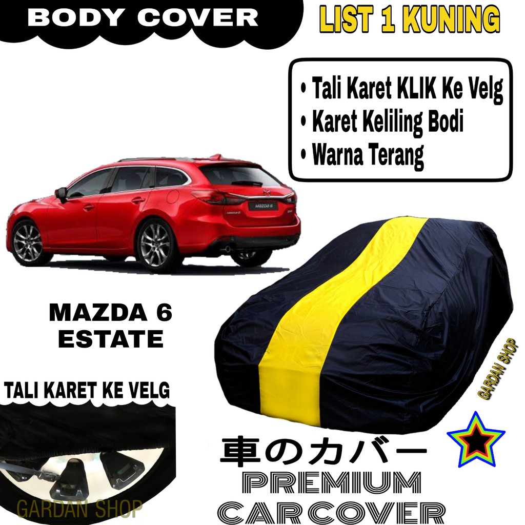 Body Cover MAZDA 6 ESTATE List Single KUNING Sarung Mobil Penutup Mazda PREMIUM