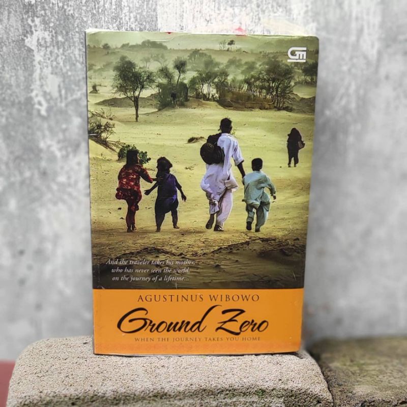 BUKU PERJALANAN ORIGINAL GROUND ZERO BY AGUSTINUS WIBOWO
