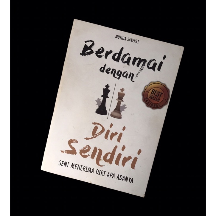 MUTHIA SAYEKTI - BERDAMAI DENGAN DIRI SENDIRI (SENI MENERIMA DIRI APA ADANYA)