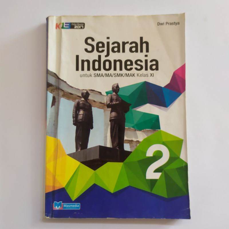 

[BEKAS DAN MURAH] Buku Sejarah Indonesia untuk SMA/SMK/MAK Kelas XI Masmedia K13 Edisi Revisi 2017