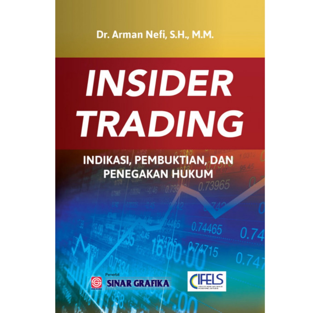 Jual Buku Insider Trading : Indikasi,Pembuktian Dan Penegakan Hukum ...