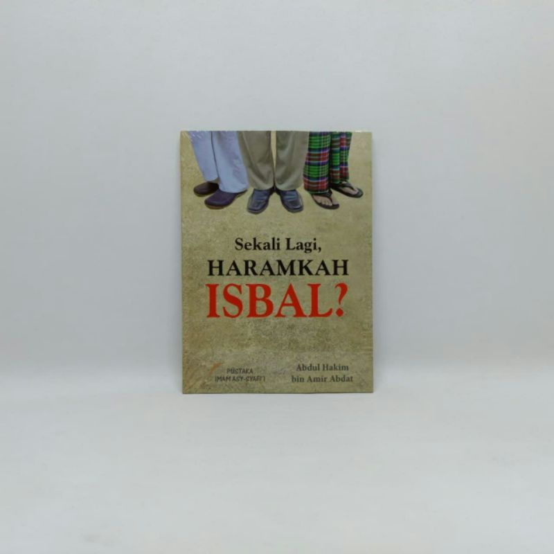 Buku Saku Sekali Lagi, Haramkah Isbal?