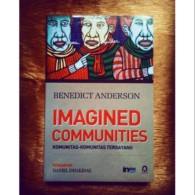Imagined Communities - Benedict Anderson | komunitas komunitas terbayang