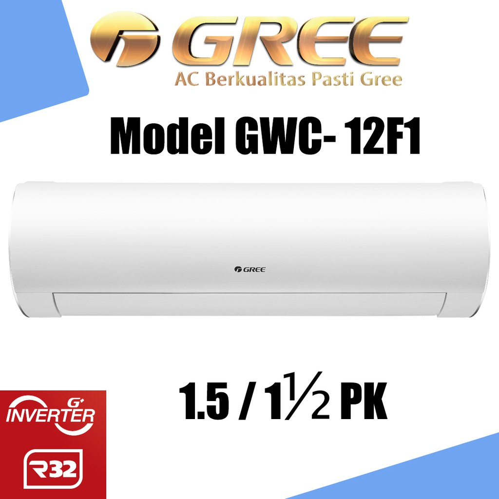 Gree AC F1 Inverter 1.5 PK Low Watt Air Conditioner 1.5PK GWC 12F1 Bandung Pendingin