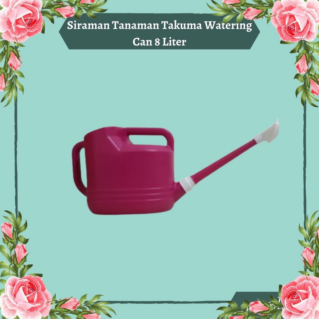 Siraman Tanaman 8 Liter/ Gembor Ceret/ Penyiram Tanaman Takuma Watering Can
