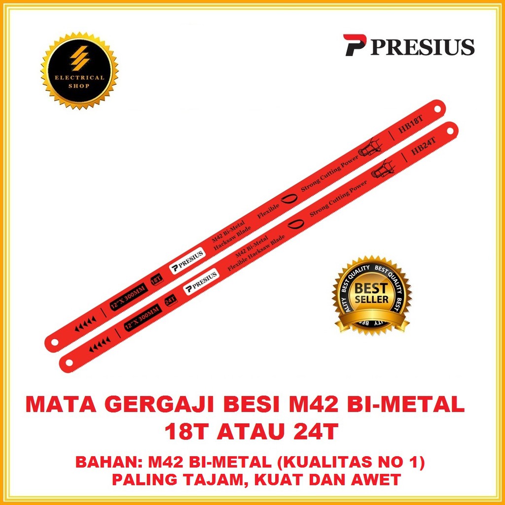 PRESIUS MATA GERGAJI BESI M42 BI-METAL 18T / 24T HARGA GROSIR ORIGINAL FLEXIBLE HACKSAW BLADE 18 24