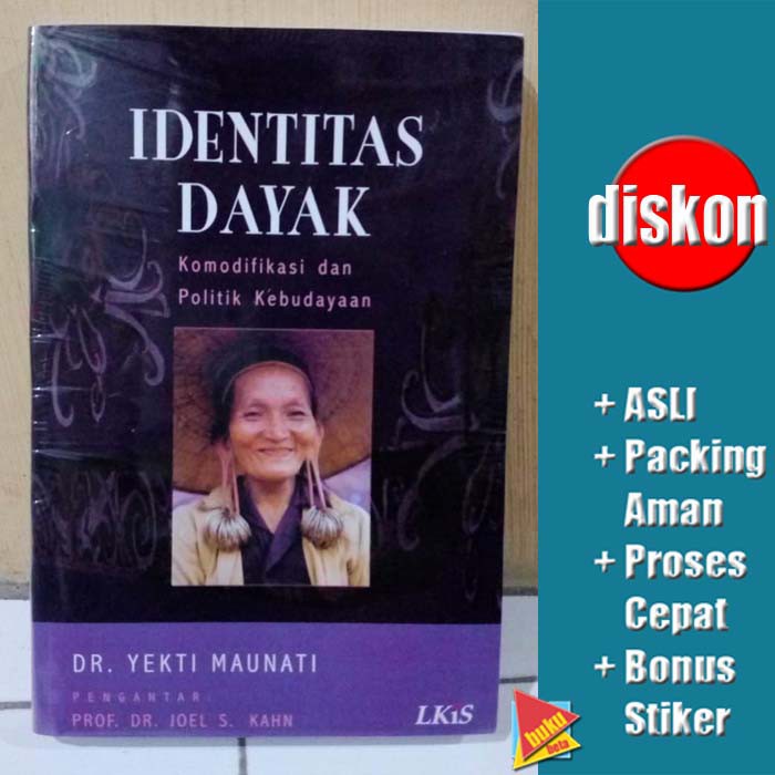 Identitas Dayak Komodifikasi Dan Politik Kebudayaan - Yekti Maunati
