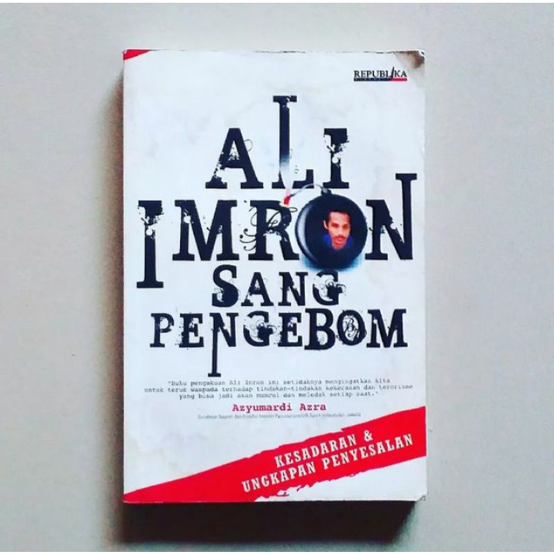 ALI IMRON SANG PENGEBOM Kesadaran & Ungkapan Penyesalan Karya Ali Imron