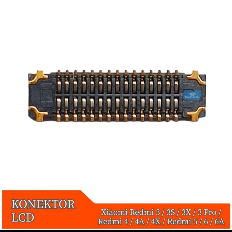 KONEKTOR LCD REDMI 4A / REDMI 3 3X 3S 3 PRO / REDMI 4X / REDMI 5 / REDMI 6 / 6A
