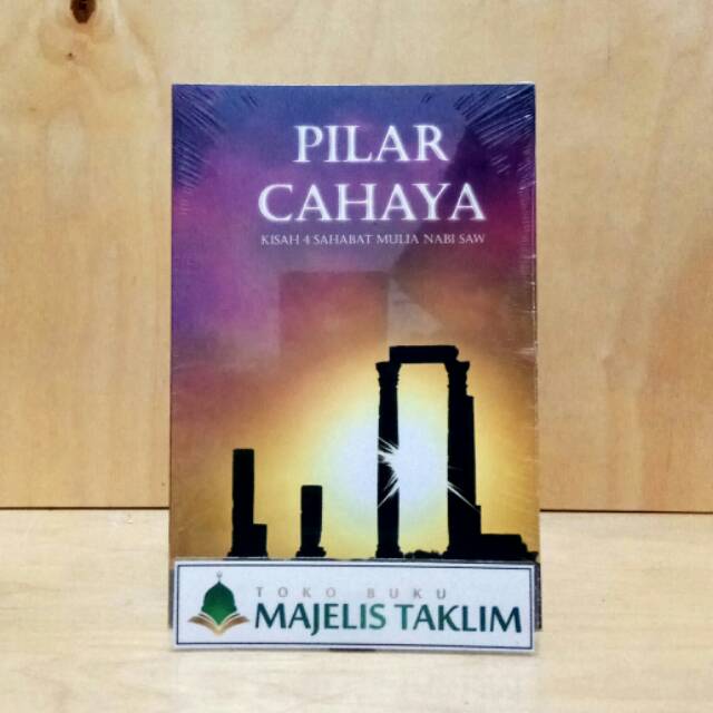 Pilar Cahaya - Kisah 4 Sahabat Mulia Nabi Saw
