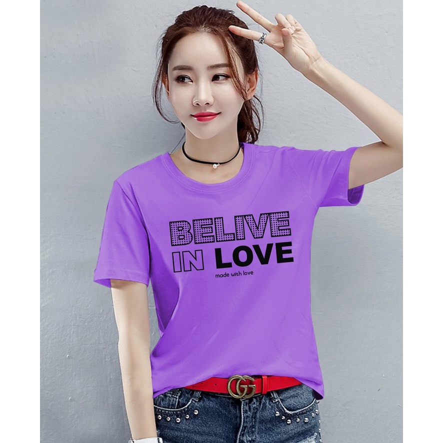 KAOS WANITA BELIVE IN LOVE | BAJU DISKON | T-SHIRT WANITA MURAH | BAJU KAOS TERLARIS | BAJU MOTIF LUCU