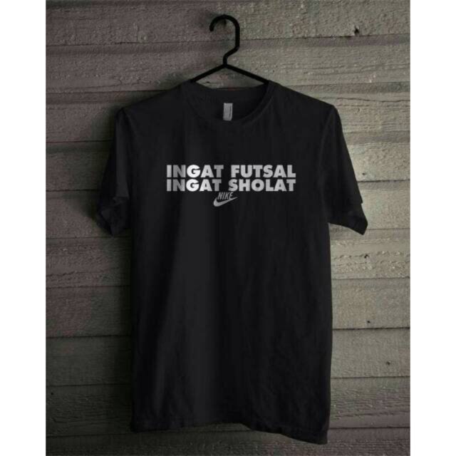 Kaos T-Shirt Ingat Futsal Sholat Cotton Combed 30s