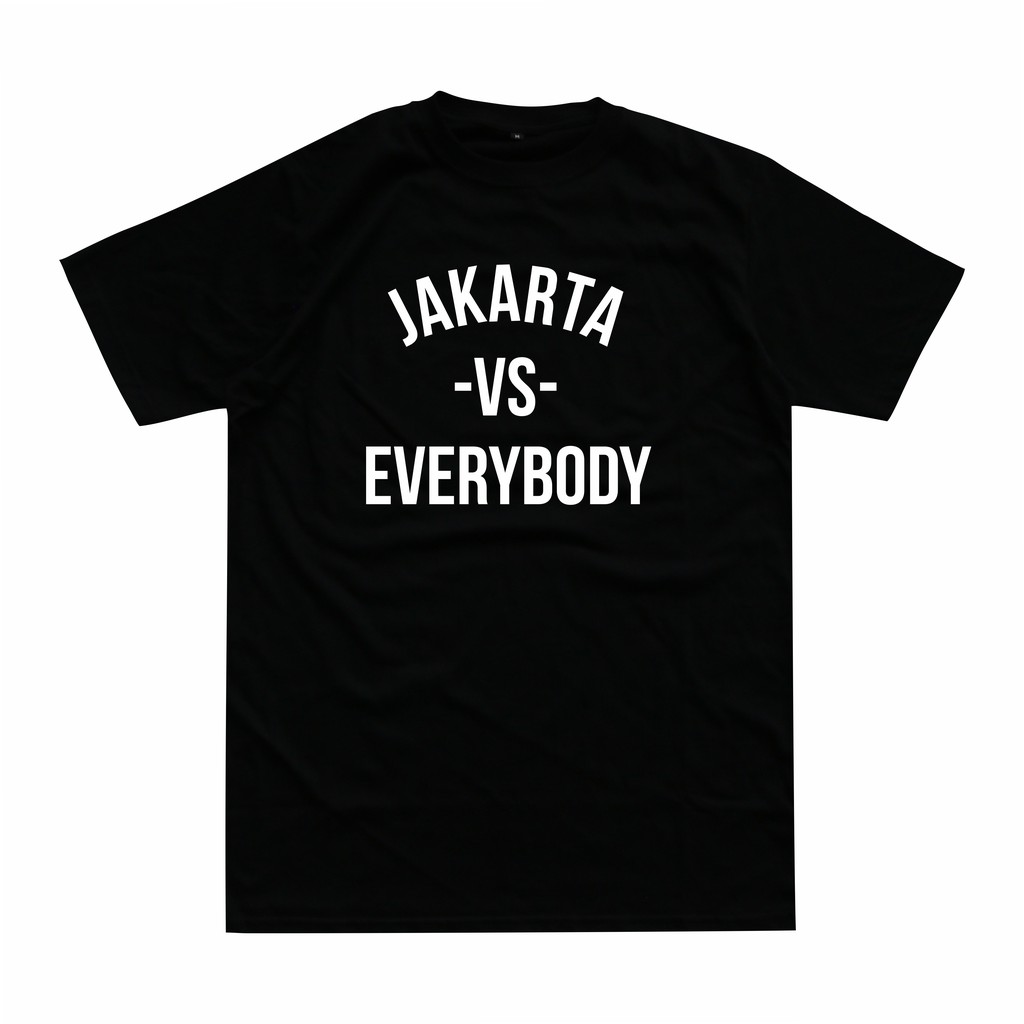 Kaos Jakarta VS Everybody
