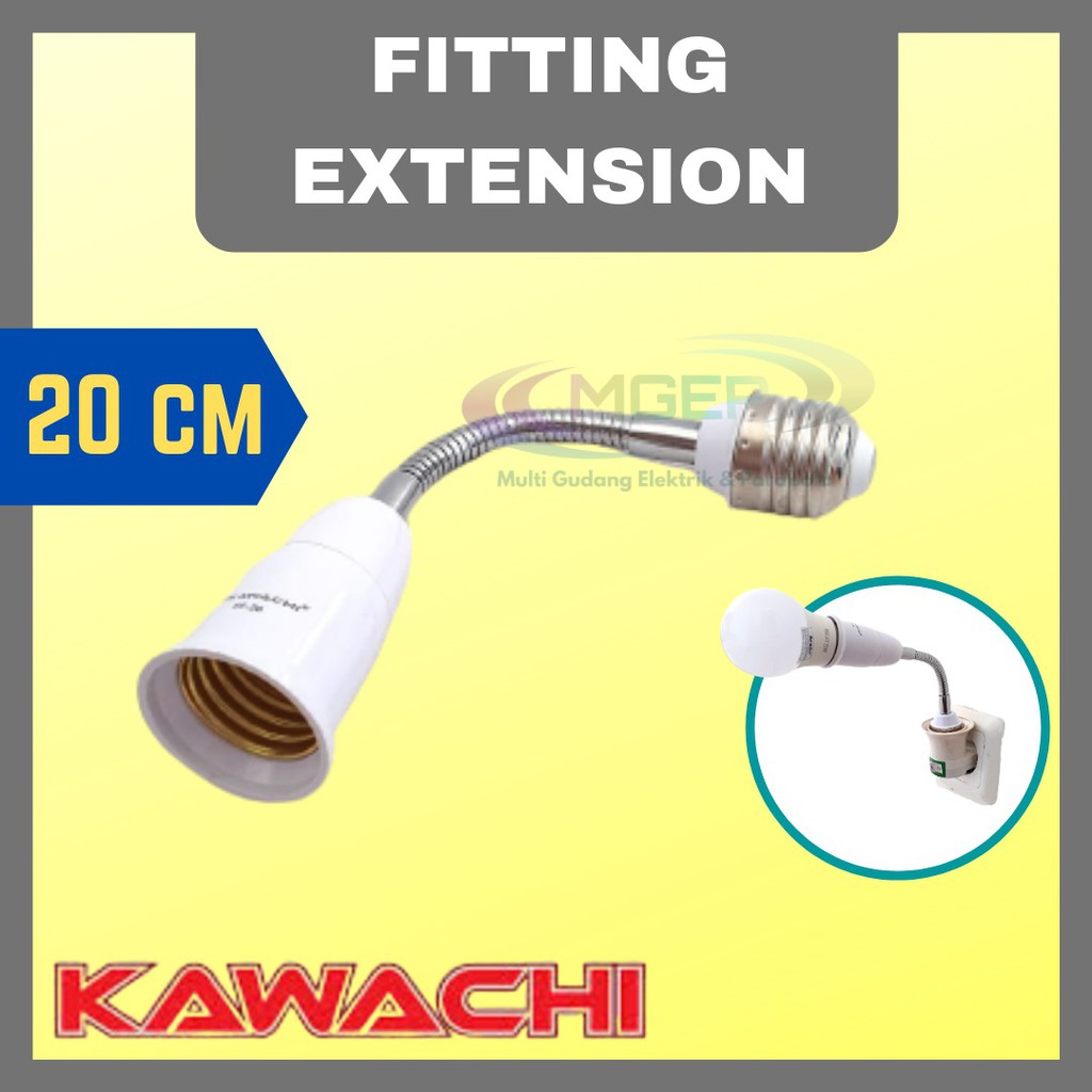 Fitting Extension Kawachi E27 Fleksibel Sambungan Pemanjang Fitting Lampu Super Murah 20 cm