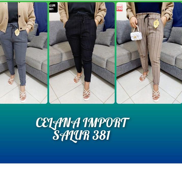 Trendy  CELANA 381 SALUR IMPORT / CELANA / CELANA IMPORT MURAH ,,