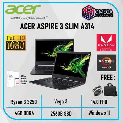 ACER ASPIRE 3 SLIM A314 RYZEN 3 3250 4GB/8GB 256SSD VEGA3 W11+OHS FHD 14.0