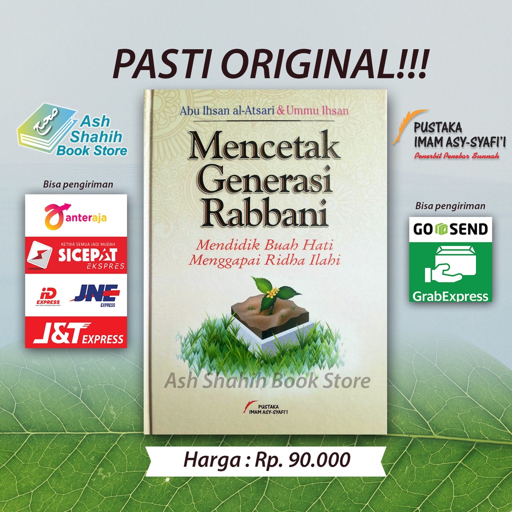 Mencetak Generasi Rabbani Original - Mendidik Buah Hati Menggapai Ridha Nabi - Pustaka Imam Asy Syafii Hardcover