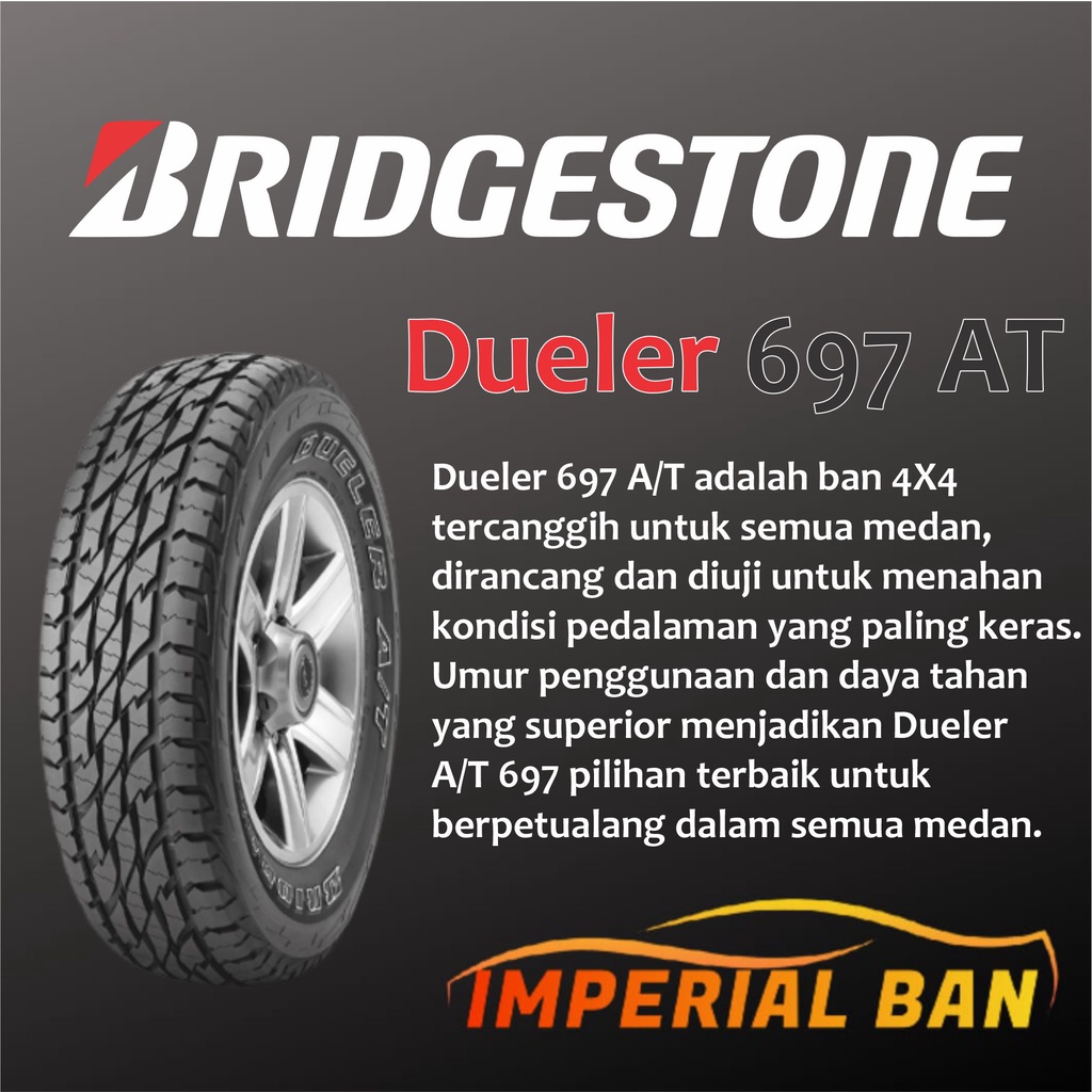 285/75 R16 Bridegetone Dueler 697 AT BAN MOBIL Toyota Hilux Double