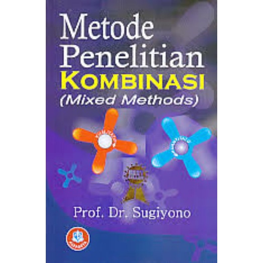 Metode penelitian kombinasi sugiyono