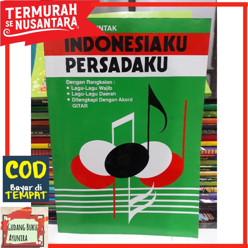 Indonesiaku persadaku lagu wajib dan lagu daerah dilengkapi dengan chord gitar/buku belajar siswa