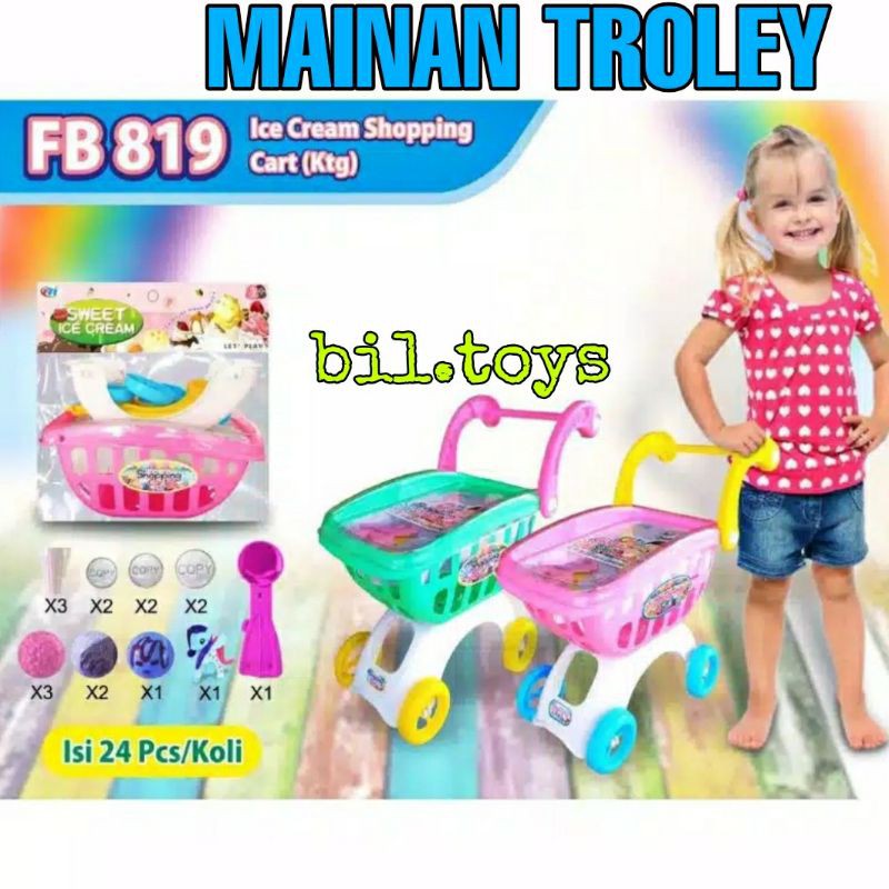 FB 819 MAINAN ANAK PEREMPUAN TROLI SHOPPING TROLLEY SUPERMARKET BELANJA DORONGAN ICE CREAM FB 819